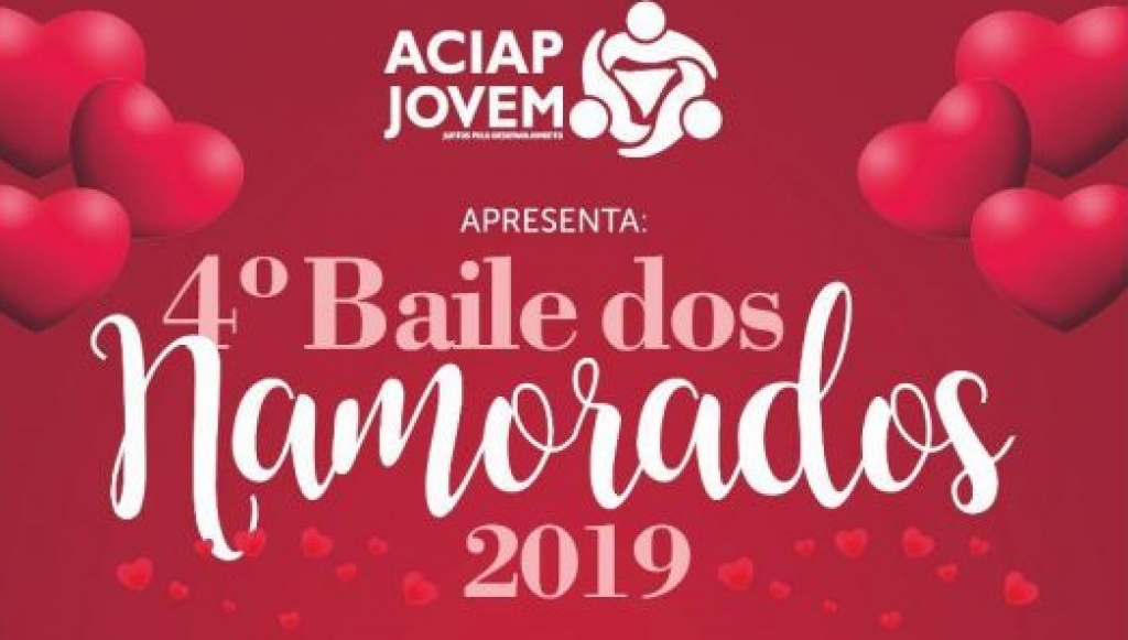 ACIAP JOVEM promove Baile dos Namorados neste sábado